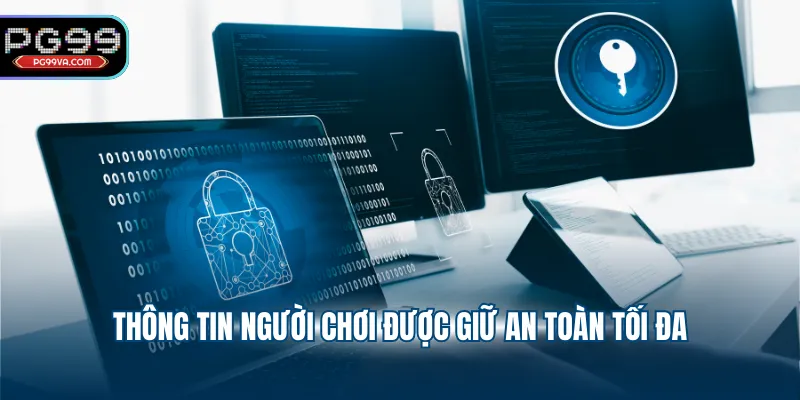 Thông tin người chơi được giữ an toàn tối đa